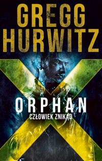 Orphan X. Człowiek znikąd - Gregg Hurwitz - książka
