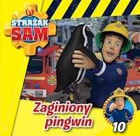 Strażak Sam Zaginiony pingwin Tom 10 -  - książka