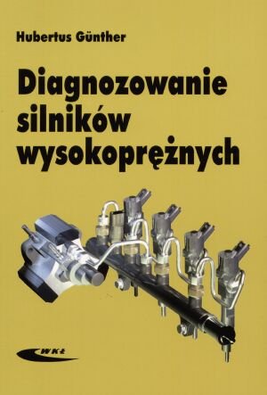 Diagnozowanie silników wysokoprężnych - Hubertus Günther - książka