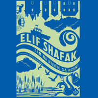 Tam na niebie są rzeki - Elif Shafak - ebook + audiobook + książka