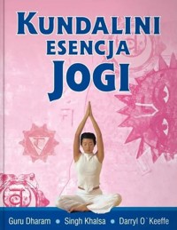 Kundalini esencja jogi - Guru Dharam Singh Khalsa - książka