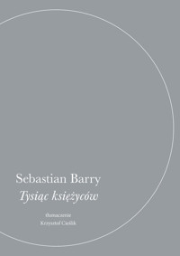 Tysiąc księżyców - Sebastian Barry - ebook + książka