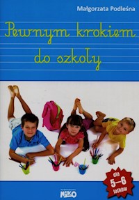 Pewnym krokiem do szkoły - Podleśna Małgorzata - książka