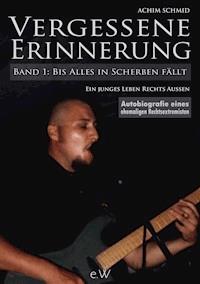 Vergessene Erinnerung - Bis Alles in Scherben fällt - Achim Schmid - ebook