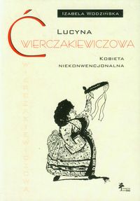 Lucyna Ćwierczakiewiczowa - Wodzińska Izabela - książka
