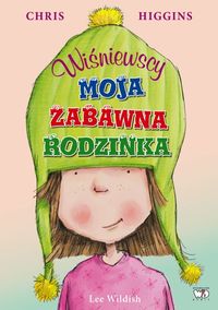 Wiśniewscy Moja zabawna rodzinka - Chris Higgins - książka