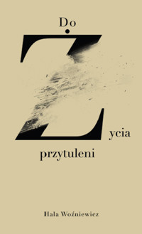 Do życia przytuleni - Woźniewicz Hala - książka
