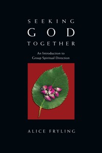 Seeking God Together - Alice Fryling - ebook