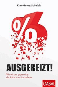 Ausgereizt! - Kurt-Georg Scheible - ebook