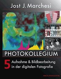 PHOTOKOLLEGIUM 5 - Jost J Marchesi - ebook
