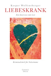 Liebeskrank - Kaspar Wolfensberger - ebook