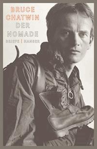 Der Nomade - Bruce Chatwin - ebook