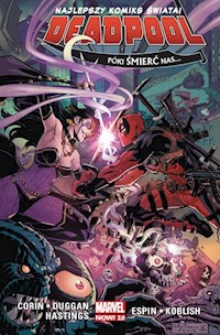 Deadpool T.8 Póki śmierć nas - Corin Joshua, Duggan Gerry, Hastings Christopher - książka