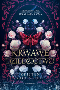 Krwawe dziedzictwo. Dylogia Szkarłatna Ćma. Tom 2 - Kristen Ciccarelli - ebook + audiobook + książka