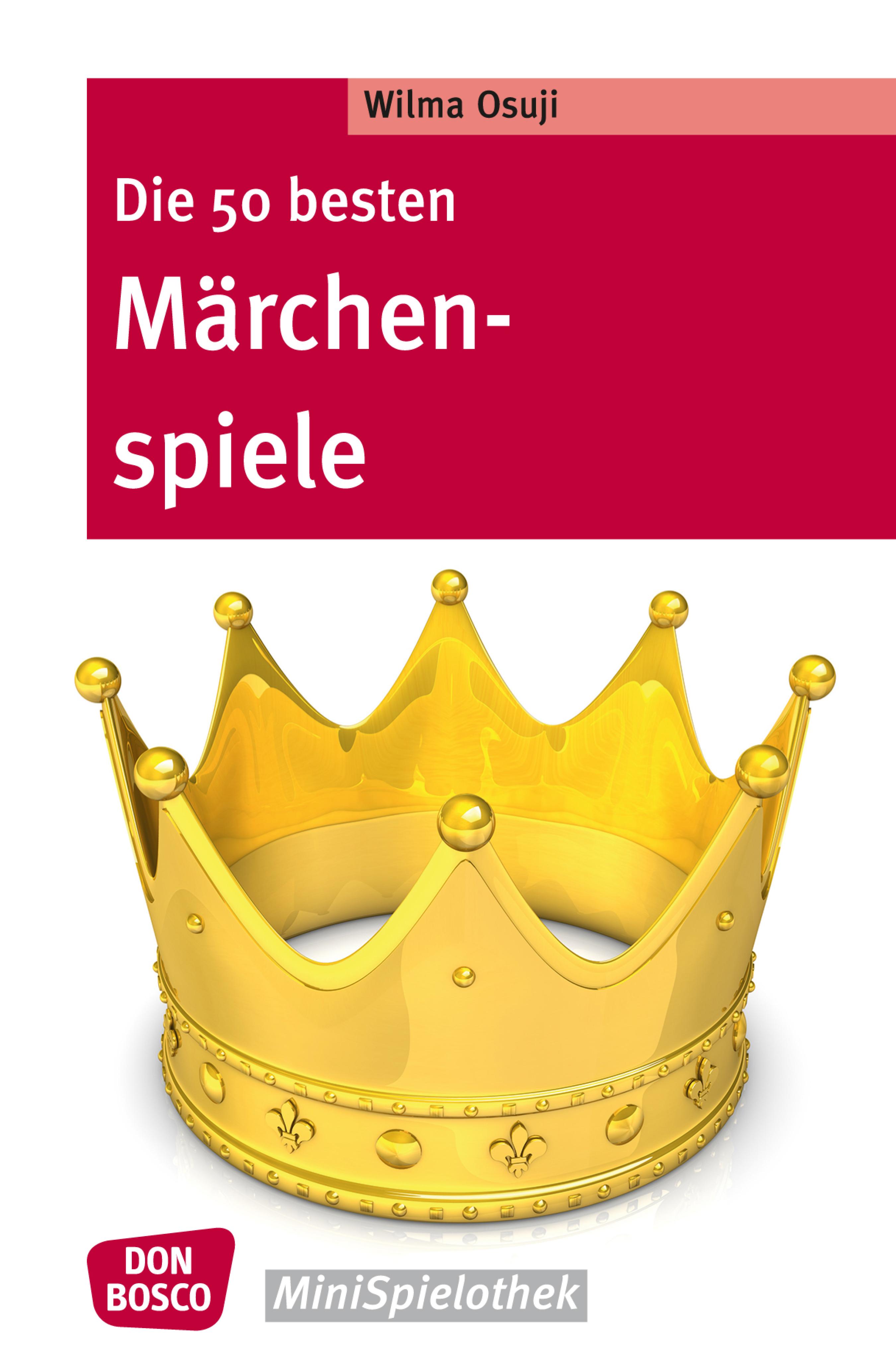Die 50 besten Märchenspiele – eBook