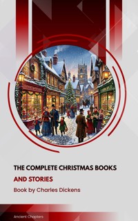 The Complete Christmas Books and Stories - Dickens Charles - ebook