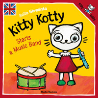 Kitty Kotty Starts a Music Band - Anita Głowińska - książka