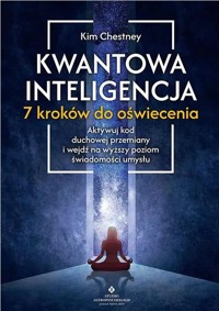 Kwantowa inteligencja – 7 kroków do oświecenia - Kim Chestney - książka