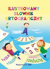 Ilustrowany słownik ortograficzny - A. Nożyńska-Demianiuk - książka
