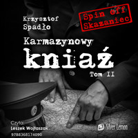 Karmazynowy kniaź Tom II Ostatni spisek - Krzysztof Spadło - ebook + audiobook