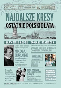 Najdalsze Kresy Ostatnie polskie lata - Koper Sławomir, Stańczyk Tomasz - książka