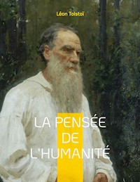 La Pensée de l'Humanité - Léon Tolstoï - ebook