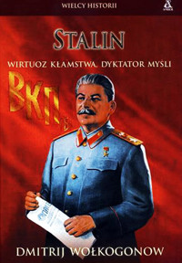 Stalin. Wirtuoz kłamstwa, dyktator myśli -  Dmitrij Wołkogonow - ebook