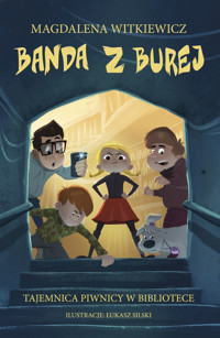 Banda z Burej. Tajemnica piwnicy w bibliotece - Magdalena Witkieiwcz - książka