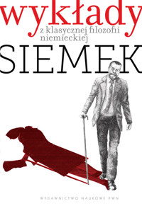 Wykłady z klasycznej filozofii niemieckiej + CD - Siemek Marek - książka
