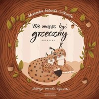 Nie musisz być grzeczny Potrzeby - Srokowska-Ziółkowska Aleksandra - książka