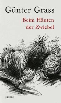 Beim Häuten der Zwiebel - GRASS GUNTER - ebook