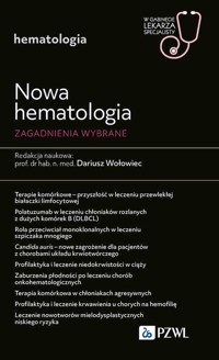 Nowa Hematologia. Zagadnienia wybrane - Wołowiec Dariusz - książka