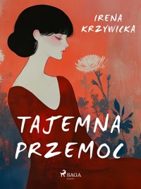 Tajemna przemoc - Irena Krzywicka - ebook