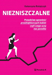 Niezniszczalne - Katarzyna Ratajczyk - książka
