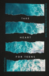 Take Heart for Teens - David Powlison - ebook