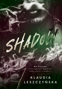 Shadow - Leszczyńska Klaudia - ebook + książka