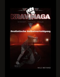 Krav Maga MTS Realistische Selbstverteidigung - Nils Weyand - ebook
