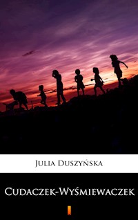 Cudaczek-Wyśmiewaczek - Julia Duszyńska - ebook + audiobook