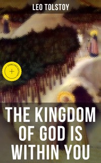 THE KINGDOM OF GOD IS WITHIN YOU - Leo Tolstoy - ebook