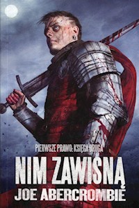 Nim zawisną - Joe Abercrombie - książka