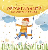 Opowiadania do chichotania - Renata Piątkowska - ebook + książka