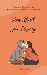 Vom Streit zur Lösung - Fabienne P. - ebook