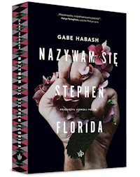 Nazywam się Stephen Florida - Gabe Habash - książka