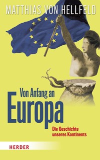 Von Anfang an Europa - Matthias Hellfeld - ebook