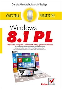 Windows 8.1 PL Ćwiczenia praktyczne - Mendrala Danuta, Szeliga Marcin - książka