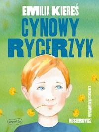Cynowy rycerzyk - Kiereś Emilia - ebook + książka