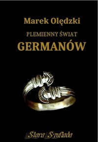 Plemienny świat Germanów - Olędzki Marek - książka