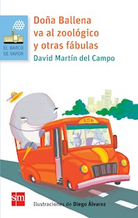 Doña ballena va al zoológico y otras fábulas - David Martín del Campo - ebook
