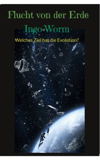 Flucht von der Erde - Ingo Worm - ebook