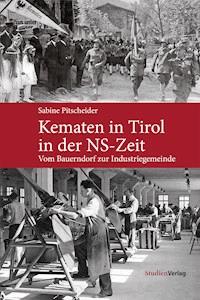 Kematen in Tirol in der NS-Zeit - Sabine Pitscheider - ebook